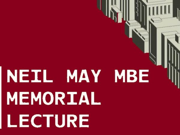 Neil May MBE 1st Memorial Lecture with Professor Karel Williams