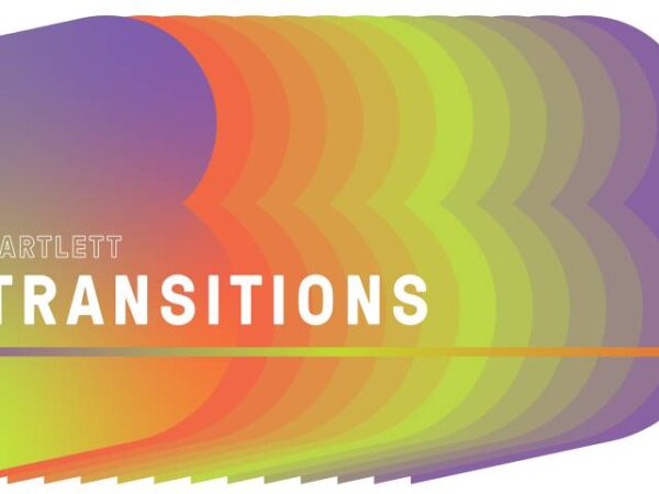 Bartlett Transitions at London Festival of Architecture – open house and exhibition